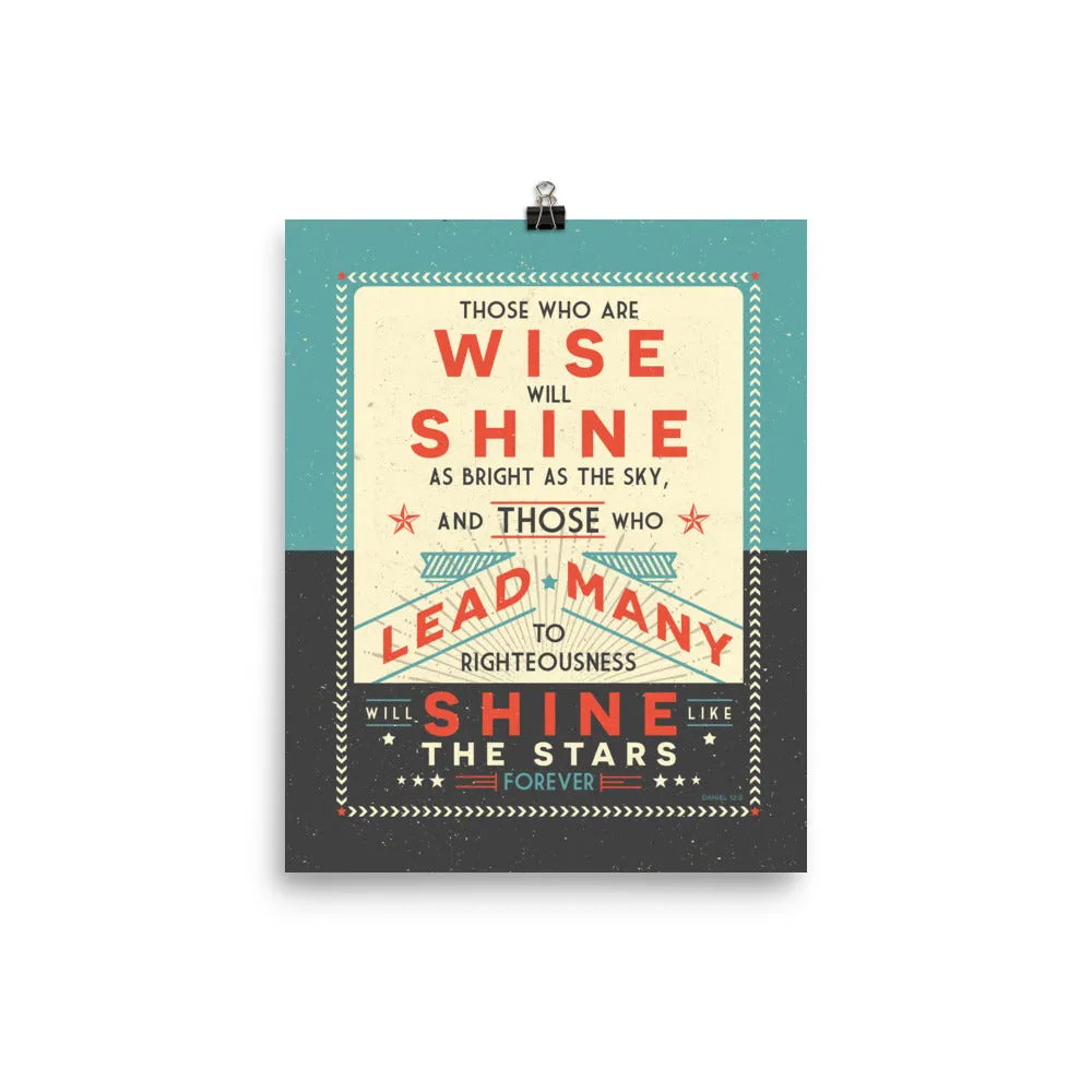 Those Who Are Wise Will Shine, Daniel Bible Verse Art Poster Print