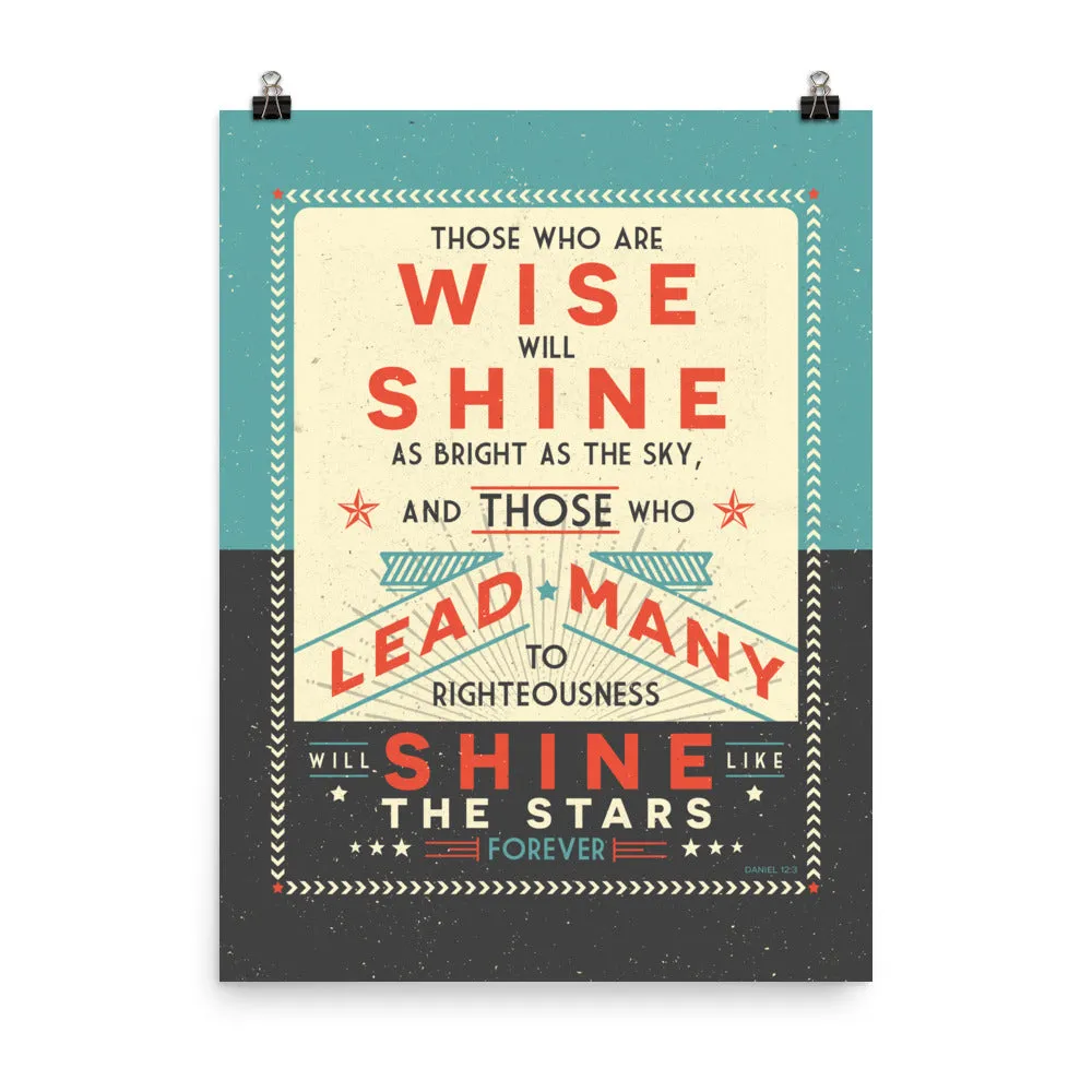 Those Who Are Wise Will Shine, Daniel Bible Verse Art Poster Print