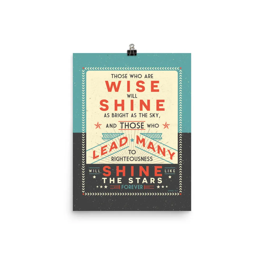 Those Who Are Wise Will Shine, Daniel Bible Verse Art Poster Print